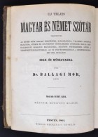 Dr. Ballagi Mór: Új Teljes Német és Magyar Szótár. Magyar-német... - Sin Clasificación