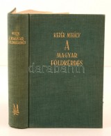 Kerék Mihály: A Magyar Földkérdés. Budapest, 1939, Mefhosz Könyvkiadó.... - Ohne Zuordnung
