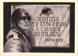 ** T2/T3 'Giustizia Per L'Ungheria La Grande Mutilata!' Mussolini, Kiadja A Magyar Nemzeti Szövetség /... - Non Classificati