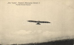 ** T2/T3 Die Taube, Oesterr. Monoplan Etrich II; Flugfeld Wiener Neustadt / Austrian Mono Plane Etrich II (EK) - Unclassified