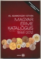 Adamovszky István: Magyar Érme Katalógus 1848-2012. Adamo, Budapest, 2012. Harmadik... - Non Classificati