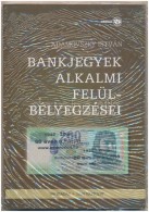 Adamovszky István: Bankjegyek Alkalmi Felülbélyegzései. Budapest, 2009. Új... - Non Classificati