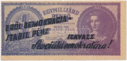 1946. BankjegyszerÅ± 1.000.000.000P-s Röpcédula Kétoldali 'ErÅ‘s Demokrácia=Stabil... - Sin Clasificación