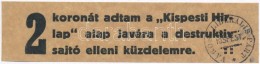 ~1920. 2K 'Kispesti Hírlap Alap Javára' 'Városi Liberális Párt Kispest'... - Unclassified