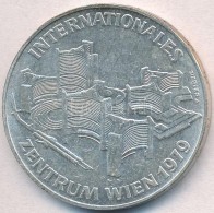 Ausztria 1979. 100Sch Ag 'Bécsi Nemzetközi Központ' T:1-,2 Austria 1979. 100 Schilling Ag 'Vienna... - Unclassified