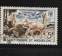 SAINT PIERRE ET MIQUELON 1964 CAPREOLUS  YVERT  N°374 OBLITERE - Used Stamps