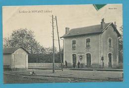 CPA - Chemin De Fer La Gare De NOYANT 03 - Sonstige & Ohne Zuordnung