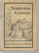 Rembrandts Erzählungen. Mit Etwa 70 Abbildungen Eingeleitet Und Gewählt Von E W BREDT - Arte