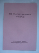 THE STRATEGIC IMPORTANCE OF TAIWAN (BY PERISCOPE) - INFORMATION OFFICE OF TAIWAN PROVINCIAL GOVERNMENT 1950 FORMOSA. - Asiatica