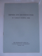 REFORM AND RECONSTRUCTION IN TAIWAN DURING 1949 - INFORMATION OFFICE OF TAIWAN PROVINCIAL GOVERNMENT. T. N. TSAI. - Asia