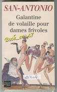 {74284} San-Antonio, Galantine De Volailles Pour Dames Frivoles , 08/2004 ; Boucq . " En Baisse " - San Antonio