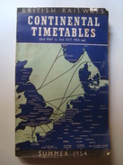 CONTINENTAL TIMETABLES - UK SUMMER 1954 TRAIN BRITISH RAILWAYS. 266 PAGES + FOLD-OUT MAP. - Railway