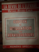 1955 LRDLE :La Revue De L'Elevage  N° SPECIAL  -----> CHOIX ET UTILISATION DES REPRODUCTEURS - Animals