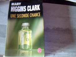 Roman Noir Polar Mary Higgins Clark  Une Segonde Chance - Schwarzer Roman