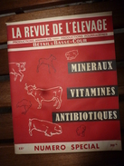 1957 LRDLE (La Revue De L'Elevage): N° SPECIAL ELEVAGE Avec Les MINERAUX, VITAMINES Et ANTIBIOTIQUES - Animals