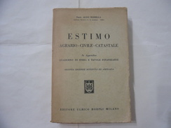 LIBRO PROF.ALDO BORELLA ESTIMO AGRARIO-CIVILE-CATASTALE ULRICO HOEPLI 1964. - Medicina, Biologia, Chimica