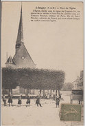 77 Lésigny 1918 Placce De L'église TB Animée édition Cliché SL Collection LDF 311 Habitants En 1908 - Lesigny