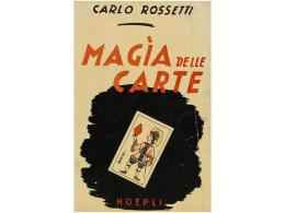 1940. LIBRO: (MAGIA). ROSSETTI, CARLO: MAGIA DELLE CARTE. TRATTATO COMPLETO DI... - Ohne Zuordnung