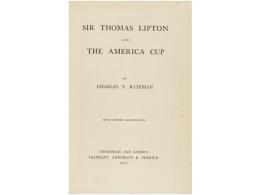 1901. LIBRO: (NAVEGACION-REGATAS). BATEMAN, CHARLES: SIR THOMAS LIPTON AND THE AMERICA CUP.... - Unclassified