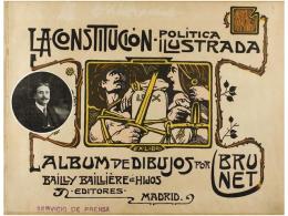 1900 Ca. LIBRO: (POLITICA-SATIRA). BRUNET: LA CONSTITUCION POLITICA ILUSTRADA. ALBUM DE... - Non Classés