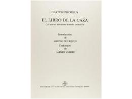 1976. LIBRO: (FACSIMIL-CAZA). PHOEBUS, GASTON: EL LIBRO DE LA CAZA. Graz: Akademische... - Non Classés