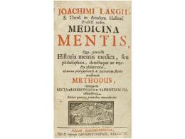 1718. LIBRO: (HUMANIDADES-MEDICINA). LANGII, JOACHIMI: MEDICINA MENTIS, QUA, PRAEMISSA... - Non Classificati