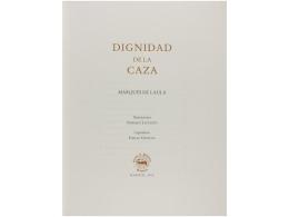 2010. LIBRO: (CAZA-BIBLIOFILIA). LAULA, MARQUES DE: DIGNIDAD DE LA CAZA. Madrid:... - Non Classificati