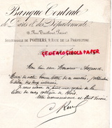 86 - POITIERS- LETTRE MANUSCRITE SIGNEE- BANQUE CENTRALE DE PARIS ET DES DEPARTEMENTS-18 RUE TAITBOUT -PARIS- 1883 - Bank En Verzekering