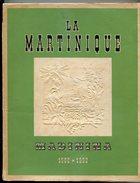 Félix ROSE ROSETTE La Martinique, Madinina,1502 – 1952 - Outre-Mer