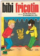 Bibi Fricotin Et La Statuette Ensorcellée (N°44) - Bibi Fricotin