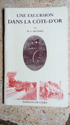 UNE EXCURSION DANS LA CÔTE D' OR EN AOUT 1892 Par M. U. RICHARD - EDITIONS DE CIVRY 1980 - Bourgogne