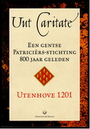 Die Utenhove Stiftung Und Ihre Begleiterscheinungen. - Utenhove 1201 : Een Gentse Patriciërs-stichting 800 Jaar Geleden. - Practical