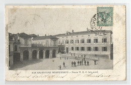 Italie Italia Italy - San Salvatore Monferrato Piazza Lato Nord - Piemonte Alessandria Cachet Marcophilie 1900 - Alessandria