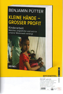 Benjamin Pütter: Kleine Hände - Großer Profit. Kinderarbeit. Welches Ungeahnte Leid Sich In Unserer Warenwelt Verbirgt - Gesigneerde Boeken