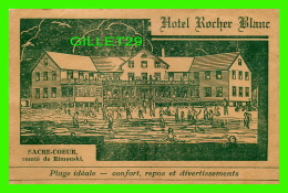 RIMOUSKI, QUÉBEC - HOTEL ROCHER BLANC - SACRÉ-COEUR -  CIRCULÉE EN 1945 - - Rimouski