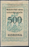 1921 Miskolc Lakáshivatali Illetékbélyeg 500K Alul Fogazatlan (11.700) - Unclassified