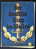 1940 Der Deutsche Sieg Im Westen. München, 1940, Zentralverlag Der NSDAP. TÅ±zött... - Altri & Non Classificati