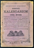 1882 MegbÅ‘vített Közhasznu Nemzeti Kalendárium. Magyarországi és Erdélyi... - Unclassified