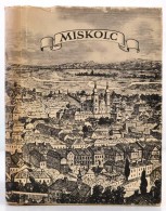 Ifj. Horváth Béla, Marjalaki Kiss Lajos, Valentiny Károly: Miskolc.... - Unclassified