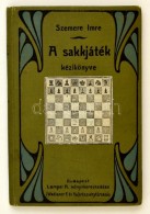 Szemere Imre: A Sakkjáték Kézikönyve. Bp., é. N., Lampel. Díszes... - Unclassified
