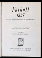 Fotboll 1967. Svenska Fotbollförbundets Arsberättelse. Szerk.: Lennart Brunnhage. Stockholm, 1967.,... - Unclassified