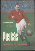 Hámori Tibor: Puskás. Legenda és Valóság. Bp., 1982, Sportpropaganda... - Non Classificati