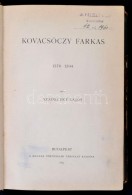 Magyar Történeti Életrajzok. Szádeczky Lajos: Kovacsóczy Farkas 1576-1594.... - Non Classificati