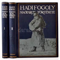 Hadifogoly Magyarok Története. Szerk.: Baja Benedek - Pilch JenÅ‘ - Lukinich Imre - Zilahy Lajos. 1-2.... - Non Classificati