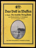 Eduard Holzhauer: Das Volk In Waffen. 2. Band: Die Detusche Kriegslotte. Dachau, é.n., Der Gelbe Verlag... - Unclassified