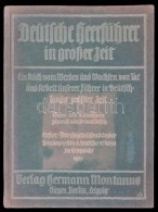 Deutsche  Heerführer In Großer Zeit. Kiadta Walther Stein. Siegen-Berlin-Leipzig, 1915, Hermann... - Unclassified