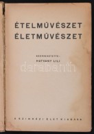 Hatvany Lili: ÉtelmÅ±vészet, életmÅ±vészet. Bp., é.n. Szinházi... - Non Classificati