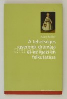 Alice Miller: A Tehetséges Gyermek Drámája és Az Igazi én Felkutatása.... - Non Classificati