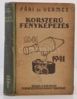 Fári László, Vermes Miklós: KorszerÅ± Fényképezés. Bp., 1941,... - Unclassified