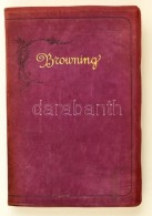 Poetical Works Of Robert Browning, Edinburgh, [1907], W. P. Nimmo, Hay & Mitchell. Kiadói... - Unclassified